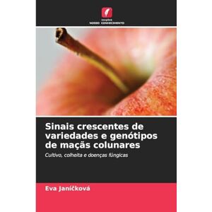 Janíčková, Eva Sinais crescentes de variedades e genótipos de maçãs colunares: Cultivo, colheita e doenças fúngicas Janíčková, Eva Sinais crescentes de variedades e genótipos de maçãs colunares: Cultivo, colheita e doenças fúngicas