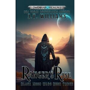 Williams, J.T. Ranger's Rise (Blackmoon Wars) Williams, J.T. Ranger's Rise (Blackmoon Wars)