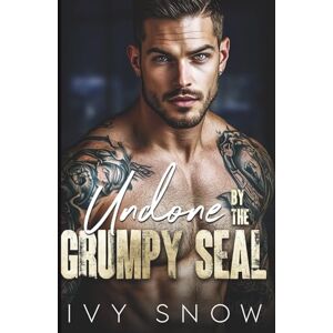 Snow, Ivy Undone by the Grumpy SEAL: A Small Town Romantic Suspense (Iron Hollow Protectors) Snow, Ivy Undone by the Grumpy SEAL: A Small Town Romantic Suspense (Iron Hollow Protectors)