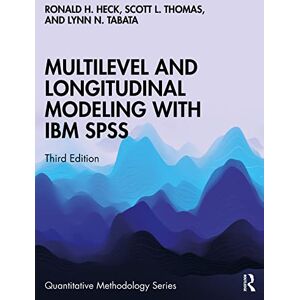 Heck, Ronald H. Multilevel and Longitudinal Modeling with IBM SPSS (Quantitative Methodology Series) Heck, Ronald H. Multilevel and Longitudinal Modeling with IBM SPSS (Quantitative Methodology Series)