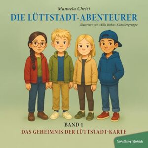 Christ, Manuela Band 1: Die Lüttstadt-Abenteurer und das Geheimnis der Lüttstadt-Karte (Die Lüttstadt-Abenteurer – Spannende Kinderkrimis aus Ostfriesland) Christ, Manuela Band 1: Die Lüttstadt-Abenteurer und das Geheimnis der Lüttstadt-Karte (Die Lüttstadt-Abenteurer – Spannende Kinderkrimis aus Ostfriesland)