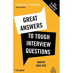 Yate, Martin John Great Answers to Tough Interview Questions: Your Comprehensive Job Search Guide with over 200 Practice Interview Questions Yate, Martin John Great Answers to Tough Interview Questions: Your Comprehensive Job Search Guide with over 200 Practice Interview Questions