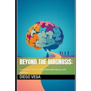 Vega+ Beyond the Diagnosis: A Journey of Self-Discovery, Neurodivergence, and Activism Vega+ Beyond the Diagnosis: A Journey of Self-Discovery, Neurodivergence, and Activism