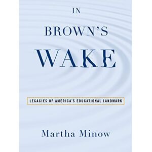 Oxford University Press In Brown's Wake: Legacies of America's Educational Landmark (Law and Current Events Masters) Oxford University Press In Brown's Wake: Legacies of America's Educational Landmark (Law and Current Events Masters)