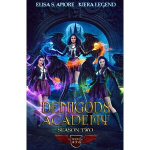 Amore, Elisa S. Demigods Academy Season Two (Books 4, 5, 6) (Demigods Academy Chronicles) Amore, Elisa S. Demigods Academy Season Two (Books 4, 5, 6) (Demigods Academy Chronicles)