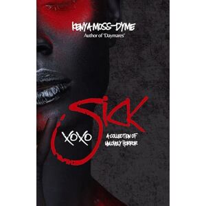 Moss-Dyme, Kenya Sick xoxo (French edition) Moss-Dyme, Kenya Sick xoxo (French edition)