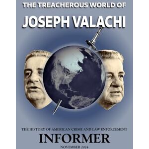 Hunt, Thomas The Treacherous World of Joseph Valachi: Informer: The History of American Crime and Law Enforcement, November 2024 Hunt, Thomas The Treacherous World of Joseph Valachi: Informer: The History of American Crime and Law Enforcement, November 2024
