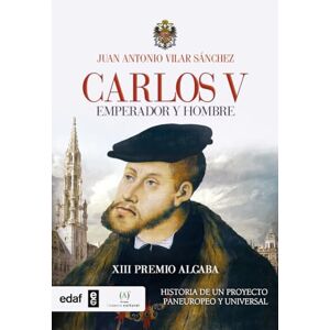 Vilar Sanchez, Juan Antonio Carlos V. Emperador y Rey Vilar Sanchez, Juan Antonio Carlos V. Emperador y Rey