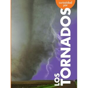 Grack, Rachel Curiosidad Por Los Tornados (Curiosidad Por El Clima Extremo) Grack, Rachel Curiosidad Por Los Tornados (Curiosidad Por El Clima Extremo)