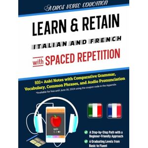 ADROS VERSE EDUCATION Learn & Retain Italian and French with Spaced Repetition: 800+ Anki Notes with Comparative Grammar, Vocabulary, Common Phrases, and Audio ... & Retain Languages with Spaced Repetition) ADROS VERSE EDUCATION Learn & Retain Italian and French with Spaced Repetition: 800+ Anki Notes with Comparative Grammar, Vocabulary, Common Phrases, and Audio ... & Retain Languages with Spaced Repetition)