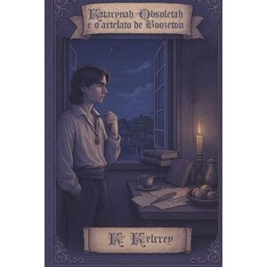 Kelrrey, K. Katarynah Obsoletah e o Artefato de Boozeton Kelrrey, K. Katarynah Obsoletah e o Artefato de Boozeton