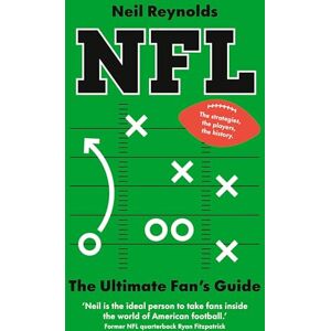 Reynolds, Neil NFL: The Ultimate Fan’s Guide: The Rules, The Players, The History – everything new fans need to know. Reynolds, Neil NFL: The Ultimate Fan’s Guide: The Rules, The Players, The History – everything new fans need to know.