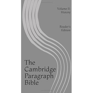 Scrivener, F. H. The Cambridge Paragraph Bible Reader's Edition: Volume II: History Scrivener, F. H. The Cambridge Paragraph Bible Reader's Edition: Volume II: History
