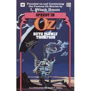 Thompson, Ruth Plumly Plumly Speedy in Oz (Wonderful Oz Books, No 28) (Wonderful Oz Books (Paperback)) Thompson, Ruth Plumly Plumly Speedy in Oz (Wonderful Oz Books, No 28) (Wonderful Oz Books (Paperback))