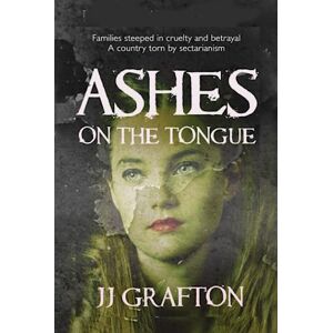 Grafton, JJ Ashes on the Tongue Grafton, JJ Ashes on the Tongue