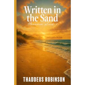 Robinson Written in the Sand (Paradise Lost Series 2 of the Paradise Saga) Robinson Written in the Sand (Paradise Lost Series 2 of the Paradise Saga)