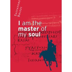 Brizzi, Salvatore I am the master of my soul Brizzi, Salvatore I am the master of my soul