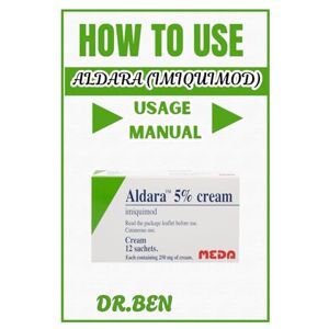 BEN, DR. HOW TO USE ALDARA (IMIQUIMOD): Comprehensive Guide to Proper Use, Benefits, Side Effects, and Key Tips for Effective Treatment with Aldara (Imiquimod) ... Conditions and Improving Treatment Outcomes BEN, DR. HOW TO USE ALDARA (IMIQUIMOD): Comprehensive Guide to Proper Use, Benefits, Side Effects, and Key Tips for Effective Treatment with Aldara (Imiquimod) ... Conditions and Improving Treatment Outcomes