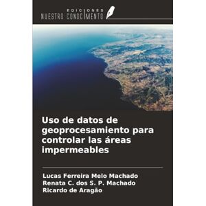 Machado, Lucas Ferreira Melo Uso de datos de geoprocesamiento para controlar las áreas impermeables Machado, Lucas Ferreira Melo Uso de datos de geoprocesamiento para controlar las áreas impermeables