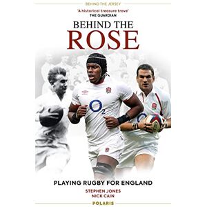Stephen Jones Behind the Rose: Playing Rugby for England (Behind the Jersey Series) Stephen Jones Behind the Rose: Playing Rugby for England (Behind the Jersey Series)