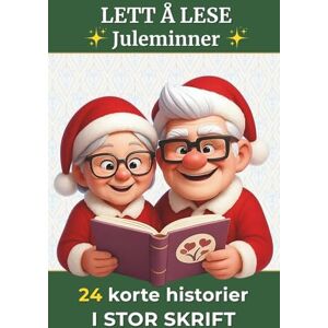 Morel, Rose Hannah 24 korte historier i stor skrift Juleminner: Varme og lettleste fortellinger for voksne og eldre 24 historier til advent og jul – en gave full av minner og glede (20 korte historier i stor skrift) Morel, Rose Hannah 24 korte historier i stor skrift Juleminner: Varme og lettleste fortellinger for voksne og eldre 24 historier til advent og jul – en gave full av minner og glede (20 korte historier i stor skrift)