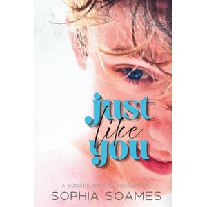 Soames, Sophia Just Like You: 2 (Square Mile Rogues) Soames, Sophia Just Like You: 2 (Square Mile Rogues)