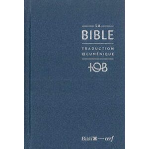 Collectif tob LA BIBLE TRADUCTION OECUMENIQUE NOTES ESSENTIELLES, BALACRON BLEU NUIT: Traduction oecuménique avec introductions, notes essentielles, glossaire, Reliure rigide, Couverture balacron bleu nuit Collectif tob LA BIBLE TRADUCTION OECUMENIQUE NOTES ESSENTIELLES, BALACRON BLEU NUIT: Traduction oecuménique avec introductions, notes essentielles, glossaire, Reliure rigide, Couverture balacron bleu nuit