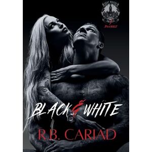Cariad, R. B. Black & White: The Gray Wolves MC Cascade of Lies Series Cariad, R. B. Black & White: The Gray Wolves MC Cascade of Lies Series