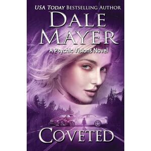 Mayer, Dale Coveted: A Psychic Visions Novel: 26 Mayer, Dale Coveted: A Psychic Visions Novel: 26