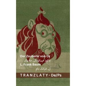 Der Zauberer von Oz / د اوز حیرانونکی جادوګر: Tranzlaty Deutsch پښتو Der Zauberer von Oz / د اوز حیرانونکی جادوګر: Tranzlaty Deutsch پښتو