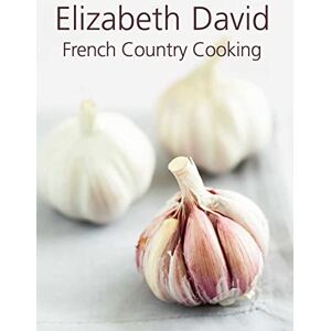 Elizabeth David French Country Cooking Elizabeth David French Country Cooking