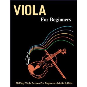 Robinson Viola For Beginners: 56 Songs For Viola Solo Robinson Viola For Beginners: 56 Songs For Viola Solo