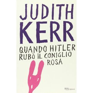 Kerr, Judith Quando Hitler Rubo Il Coniglio Rosa Kerr, Judith Quando Hitler Rubo Il Coniglio Rosa