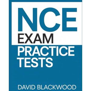 Blackwood, David NCE Exam Practice Tests: Over 1500 practice questions with answers and detailed explanations Blackwood, David NCE Exam Practice Tests: Over 1500 practice questions with answers and detailed explanations