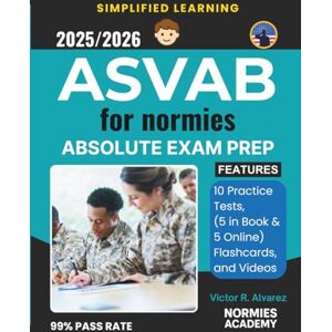 Academy, Normies 2025/2026 ASVAB For Normies: Absolute Exam Prep + 10 Practice Tests (5 in Book & 5 Online), Flashcards, and Videos (Normies Learning Series) Academy, Normies 2025/2026 ASVAB For Normies: Absolute Exam Prep + 10 Practice Tests (5 in Book & 5 Online), Flashcards, and Videos (Normies Learning Series)