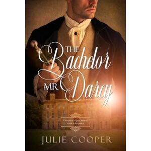 Cooper, Julie The Bachelor Mr Darcy: A Variation of Jane Austen's Pride and Prejudice (The Gentleman Mr Darcy) Cooper, Julie The Bachelor Mr Darcy: A Variation of Jane Austen's Pride and Prejudice (The Gentleman Mr Darcy)