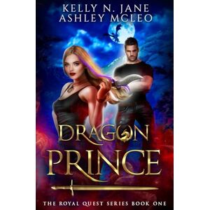 McLeo, Ashley Dragon Prince: A Dragon Shifter Fantasy Adventure: A dragon shifter romantic fantasy series: 1 (The Royal Quest) McLeo, Ashley Dragon Prince: A Dragon Shifter Fantasy Adventure: A dragon shifter romantic fantasy series: 1 (The Royal Quest)