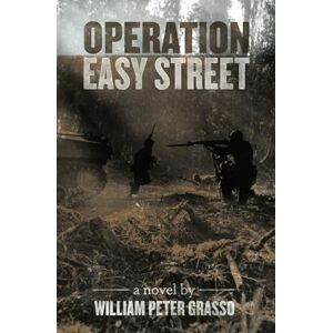 Grasso, William Peter Operation Easy Street: Volume 3 (Jock Miles WW2 Adventure Series) Grasso, William Peter Operation Easy Street: Volume 3 (Jock Miles WW2 Adventure Series)