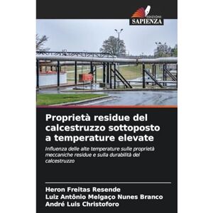 Resende, Heron Freitas Proprietà residue del calcestruzzo sottoposto a temperature elevate: Influenza delle alte temperature sulle proprietà meccaniche residue e sulla durabilità del calcestruzzo Resende, Heron Freitas Proprietà residue del calcestruzzo sottoposto a temperature elevate: Influenza delle alte temperature sulle proprietà meccaniche residue e sulla durabilità del calcestruzzo