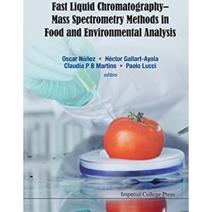 Imperial College Press Fast Liquid Chromatography-mass Spectrometry Methods In Food And Environmental Analysis Imperial College Press Fast Liquid Chromatography-mass Spectrometry Methods In Food And Environmental Analysis