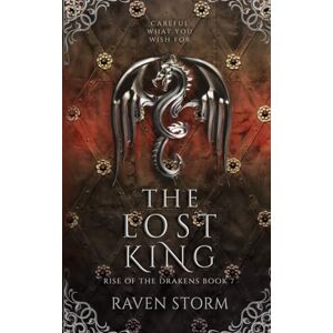 Storm, Raven The Lost King: Rise of the Drakens: Book 7 Storm, Raven The Lost King: Rise of the Drakens: Book 7