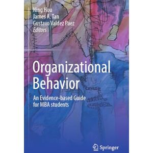 Organizational Behavior: An evidence-based guide for MBA students Organizational Behavior: An evidence-based guide for MBA students