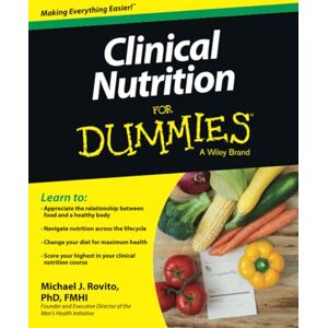 Rovito, Michael J. Clinical Nutrition For Dummies Rovito, Michael J. Clinical Nutrition For Dummies