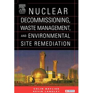 Bayliss, Colin Nuclear Decommissioning, Waste Management, and Environmental Site Remediation Bayliss, Colin Nuclear Decommissioning, Waste Management, and Environmental Site Remediation
