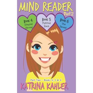 Kahler, Katrina MIND READER : Part Two Books 4, 5 & 6: 2 Kahler, Katrina MIND READER : Part Two Books 4, 5 & 6: 2