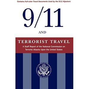 Philosophy 9/11 and Terrorist Travel: A Staff Report of the National Commission on Terrorist Attacks Upon the United States Philosophy 9/11 and Terrorist Travel: A Staff Report of the National Commission on Terrorist Attacks Upon the United States