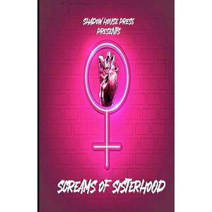 Van Atta, Angel Screams of Sisterhood: A horror Anthology Van Atta, Angel Screams of Sisterhood: A horror Anthology