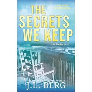 Berg, J.L. The Secrets We Keep: A Small Town Fake Dating Romance: 5 (By The Bay) Berg, J.L. The Secrets We Keep: A Small Town Fake Dating Romance: 5 (By The Bay)