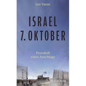 Lee Israel, 7. Oktober: Protokoll eines Anschlags Auf Basis von zahlreichen Interviews mit Angehörigen und Überlebenden Lee Israel, 7. Oktober: Protokoll eines Anschlags Auf Basis von zahlreichen Interviews mit Angehörigen und Überlebenden