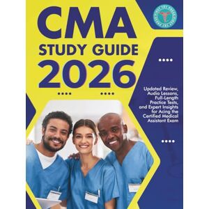 Press, First Try CMA Study Guide 2024–2025: Ultimate Exam Blueprint with Advanced Strategies, All-Inclusive Practice Tests and Audio Lessons to Guarantee Your First-Time Success as a Certified Medical Assistant Press, First Try CMA Study Guide 2024–2025: Ultimate Exam Blueprint with Advanced Strategies, All-Inclusive Practice Tests and Audio Lessons to Guarantee Your First-Time Success as a Certified Medical Assistant